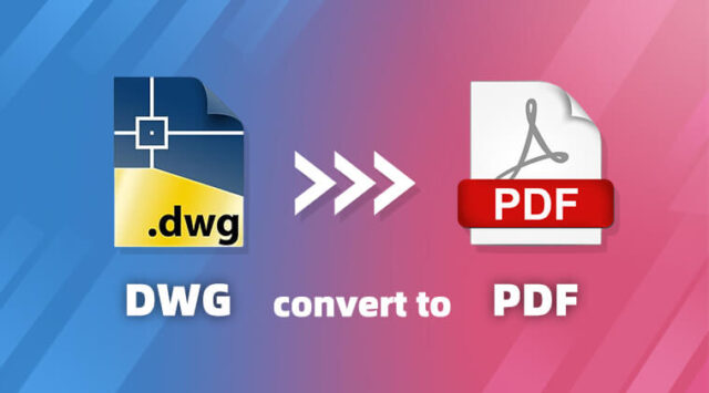 DWG Dosyalarını Kolayca PDF’ ye Çevirme (4 Yöntem)